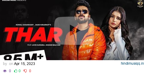 THAR (Full Song) | Love Kataria & Khushi Baliyan | Jassi Kirarkot & Komal C | New Haryanvi Song 2023 pagalworld mp3 song download