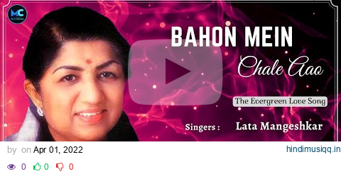 Bahon Mein Chale Aao (Lyrics) - Lata Mangeshkar #RIP | Jaya Bhaduri, Sanjeev Kumar | R D Burman pagalworld mp3 song download