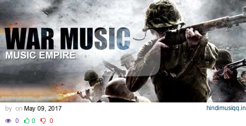 Aggressive War Epic Music Collection! Best Powerful Military soundtracks mix 2017 pagalworld mp3 song download