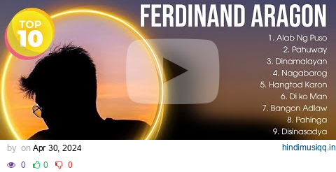 Ferdinand Aragon Hits ~ Best Songs Of 80s 90s Old Music Hits Collection pagalworld mp3 song download