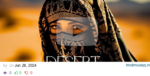 Cafe De Anatolia - Desert Music 2024 & Desert Deep House (DJ Mix) pagalworld mp3 song download