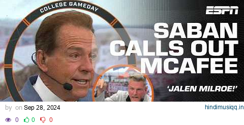 Nick Saban interrupts Pat McAfee MID-SENTENCE to call out Milroe AS A PROBLEM 😤 | College GameDay pagalworld mp3 song download