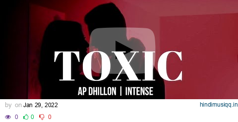 TOXIC (Lyrics + Eng. Translation) - AP DHILLON | INTENSE | Lyrical Music Video pagalworld mp3 song download