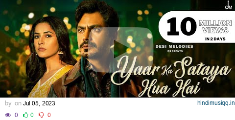 Yaar Ka Sataya Hua Hai (official lyrics) | B Praak | Nawazuddin Siddiqui | Shehnaaz Gill | Jaani pagalworld mp3 song download