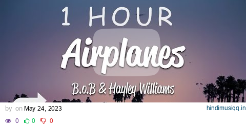 [1 HOUR 🕐 ] BoB - Airplanes (Lyrics) ft Hayley Williams pagalworld mp3 song download