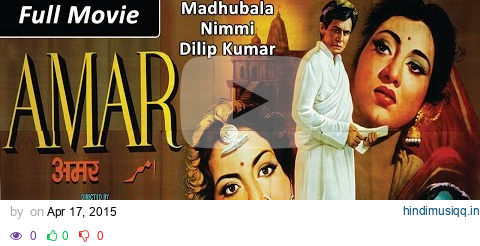 Amar (1954) Full Movie | Dilip Kumar, Madhubala, Nimmi | Classic Hindi Films by MOVIES HERITAGE pagalworld mp3 song download