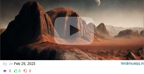 Red Planet Serenity 10 Hour Martian Landscape Soundscape pagalworld mp3 song download