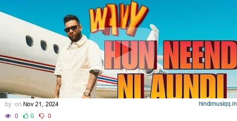 Neend Ni Aundi (4k Video) Karan Aujla | Wavy Karan Aujla Leaked Song | New Punjabi Song pagalworld mp3 song download