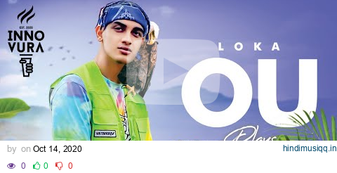 LOKA | OU ! (Official Music Video)| Autobiography EP | Aakash | Innovura Ent. pagalworld mp3 song download