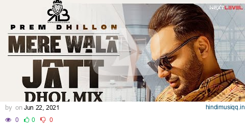 Mere Wala Jatt Dhol Mix Prem Dhillon Ft.Dj Hans X Dj SSS NextLevel Roadshow pagalworld mp3 song download