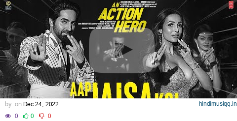 Audio Aap Jaisa Koi (Film Version) An Action Hero |Ayushmann, Malaika | Tanishk, Zahrah S K, Yash pagalworld mp3 song download