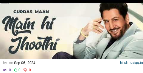 Main Hi Jhoothi - Gurdas Maan | Shivangi Joshi | Latest Punjabi Songs 2024 | New Punjabi Song pagalworld mp3 song download