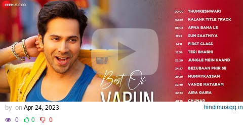 Best of Varun Dhawan - Full Album | Apna Bana Le, First Class, Thumkeshwari, Teri Bhabhi & More pagalworld mp3 song download