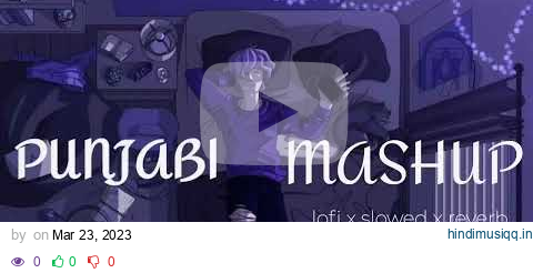 Punjabi mashup lofi x slowed x reverb part 1#youtube#punjabi#punjabisong#lofimusic pagalworld mp3 song download