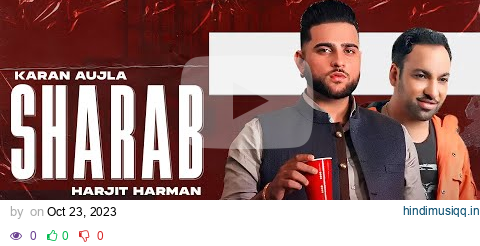 KARAN AUJLA | Sharab | Ft Harjit Harman | Tru-Skool | Latest Punjabi Song 2023 pagalworld mp3 song download