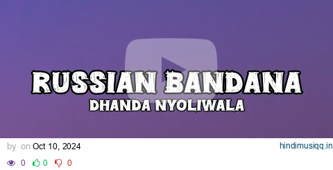 Russian Bandana (Lyrics) - Dhanda Nyoliwala pagalworld mp3 song download