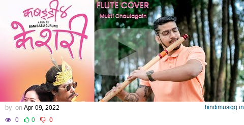 KESHARI-KABADDI 4| FLUTE COVER |MUKTI CHAULAGAIN |SD YOGI OST-DAYA HANG RAI-SAUGAT MALLA-MIRUNAMAGAR pagalworld mp3 song download