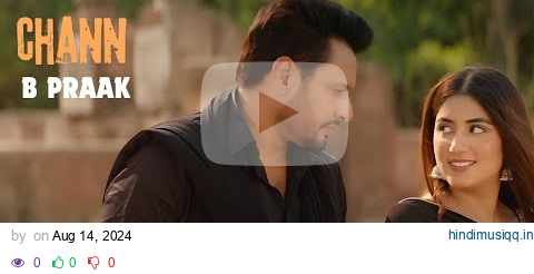 Chann (Official Video) | B Praak | Harmanjeet Singh | Gandhi 3 Yarran Da Yaar Dev Kharoud | Avvy Sra pagalworld mp3 song download