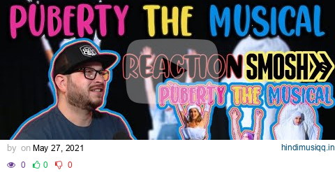 Oh My.... Reaction to Smosh's Puberty The Musical! pagalworld mp3 song download