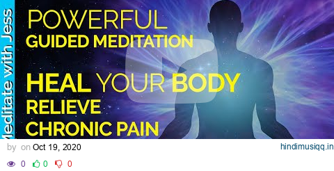 Heal Your Body.  A Guided Meditation To Heal Your Body and Relieve Chronic Pain. pagalworld mp3 song download