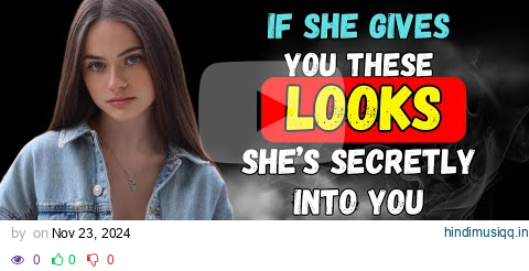 Facial Expressions That Show She Likes You The Hidden Clues You Need to Know pagalworld mp3 song download