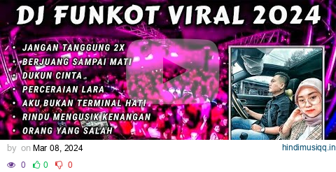 DJ FUNKOT VIRAL 2024 - SAKIT JANGAN TANGGUNG X BERJUANG SAMPAI MATI REMIX FULL BASS [ DJ FAJAR ZEN ] pagalworld mp3 song download