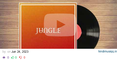 Jungle - I've Been In Love pagalworld mp3 song download