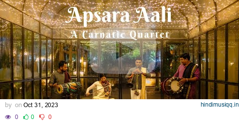 Apsara Aali | A Carnatic Quartet #acarnaticquartet #apsaraaali pagalworld mp3 song download