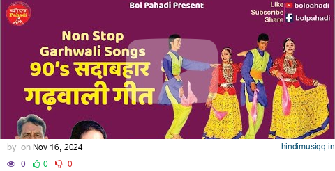 Evergreen Garhwali Songs #pahadigane #bolpahadi pagalworld mp3 song download