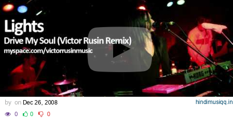 Lights - Drive My Soul (Victor Rusin Remix) pagalworld mp3 song download