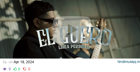 Linea Personal - El Guero [Official Video] pagalworld mp3 song download