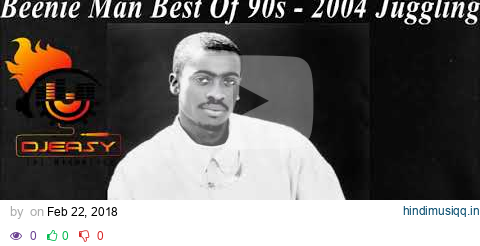 Beenie Man Best Of 90s - 2004 Juggling Mix By Djeasy pagalworld mp3 song download