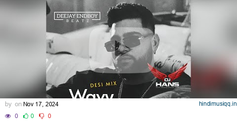 WAVY DESI MIX - DJ HANS MIX | KARAN AUJLA | LATEST PUNJABI SONGS 2024 | NEW PUNJABI SONGS 2024 pagalworld mp3 song download