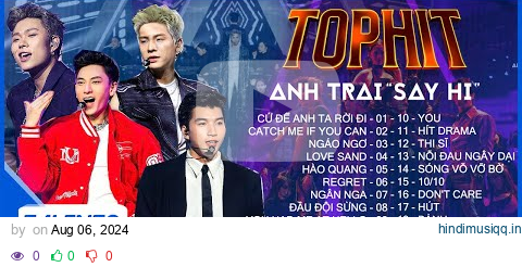 TOP HIT tổng hợp 19 bài hát khuấy đảo bảng xếp hạng | Replay nhạc hay ANH TRAI SAY HI pagalworld mp3 song download