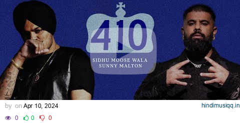 410 (OFFICIAL VIDEO) SIDHU MOOSE WALA | SUNNY MALTON  |  Latest New Punjabi Songs 2024 pagalworld mp3 song download