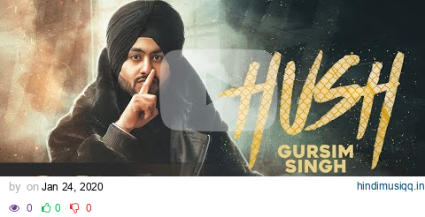 Hush (Full Video) | Gursim Singh feat. Gur Sidhu | Latest Punjabi Songs 2020 | pagalworld mp3 song download