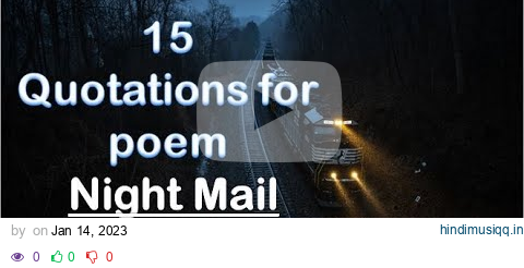 15 quotations for Night Mail By W.H Auden| First year poem no# 2 | Hafsa Mehreen pagalworld mp3 song download