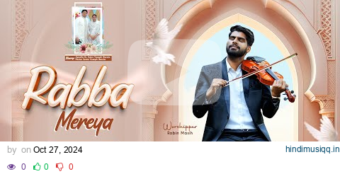 Rabba Mereya || रब्बा मेरेया || Worship Song @AnkurNarulaMinistries pagalworld mp3 song download