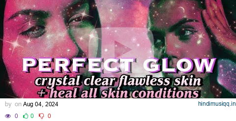 ☆ all in one PERFECT CLEAR SKIN💧 + glowy skin & heal all skin conditions [NO PURGING] pagalworld mp3 song download