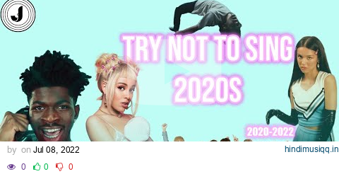 Try Not To Sing 2020s! (2022-2020) pagalworld mp3 song download