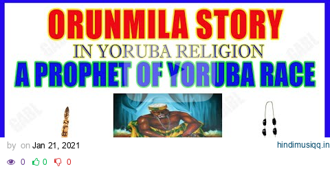 Orunmila Orisha in Ifa Religion/Yoruba Religion Story & History Explained | Who is Orunmila pagalworld mp3 song download