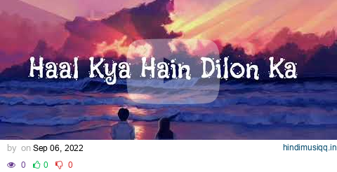 Ap ka muskuraana gazab dha gaya - Haal kya Hain Dilon Ka - Slow and Reverb - Hit Tracks 🎵🎵 pagalworld mp3 song download