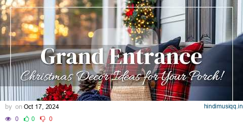 Make a Grand Entrance Gorgeous Christmas Decor Ideas for Your Porch! pagalworld mp3 song download