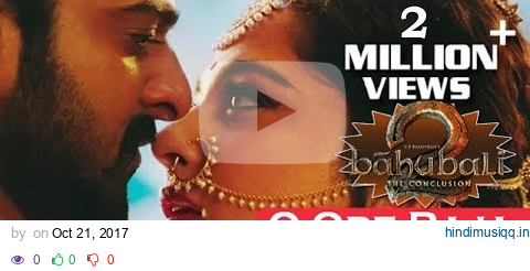 O Ore Raja (Hindi) Full Video Song|  Bahubali 2 The Conclusion pagalworld mp3 song download