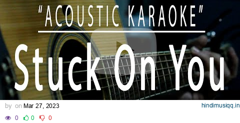 Stuck on you - Lionel Richie (Acoustic karaoke) pagalworld mp3 song download