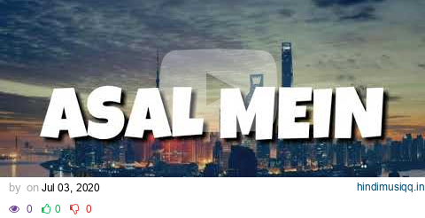 Asal Mein (Lyrics) - Darshan Raval | Indie Music Label - Latest Hit song 2020 pagalworld mp3 song download