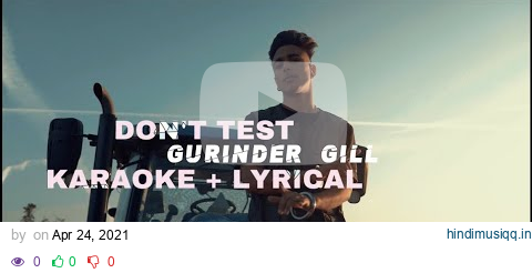 Don't Test - Karaoke + Lyrical - Gurinder Gill | Gminxr [Official Music Video] pagalworld mp3 song download