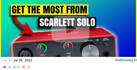 14 Tips To Get Started With The Focusrite Scarlett Solo 3rd gen pagalworld mp3 song download