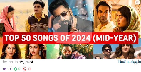 2024's Most Viewed Indian Songs on YouTube | Top 50 Indian Songs of Mid Year 2024 pagalworld mp3 song download