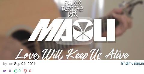 Maoli feat. Josh Tatofi - Love Will Keep Us Alive (FYLEE REGGAE MIX) pagalworld mp3 song download